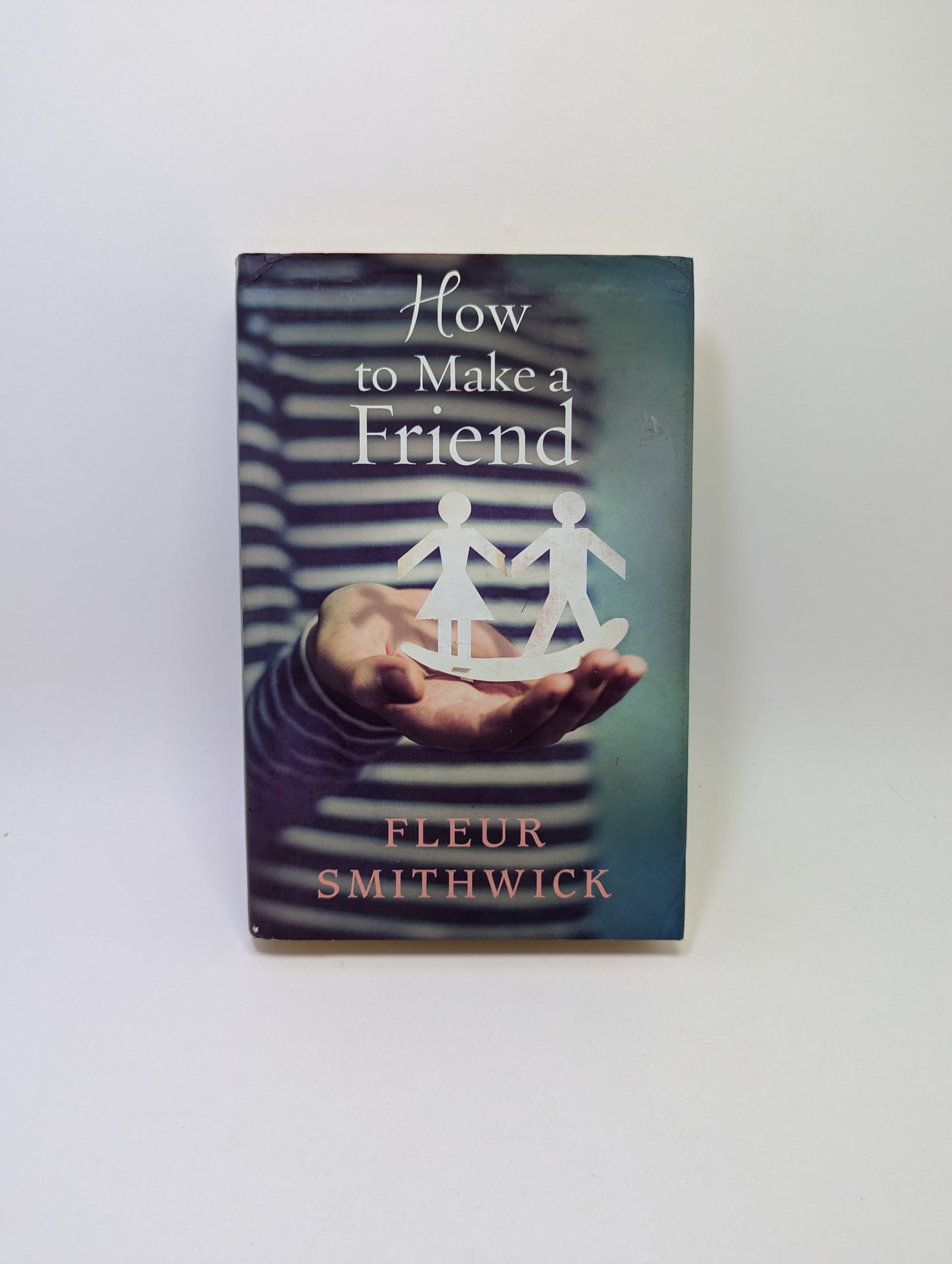 How to Make a Friend - Fleur Smithwick